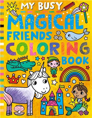 My Busy Magical Friends Coloring Book