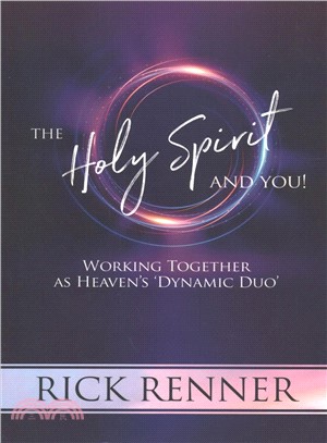 The Holy Spirit and You ― Working Together As Heaven's Dynamic Duo