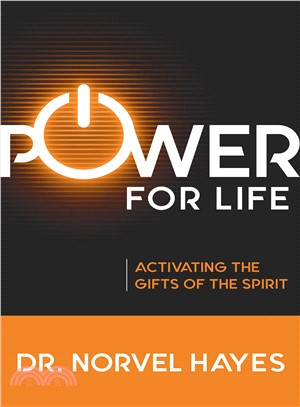 Power for Life ― Activating the Gifts of the Spirit