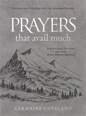 Prayers That Avail Much (Imitation Leather Gift Edition) Revised and Updated for the Modern Reader: Scriptural Prayers for Your Daily Breakthrough