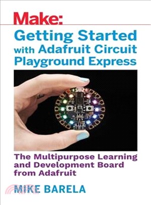 Getting Started With Adafruit Circuit Playground Express ― The Multipurpose Learning and Development Board from Adafruit