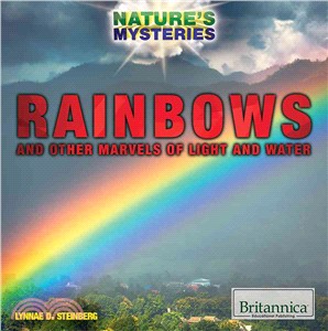 Rainbows and Other Marvels of Light and Water