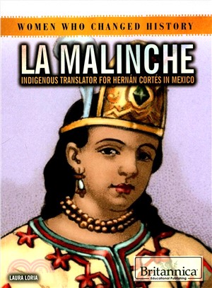 La Malinche ― Indigenous Translator for Hernan Cortes in Mexico