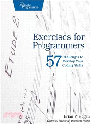 Exercises for Programmers ― 57 Challenges to Develop Your Coding Skills