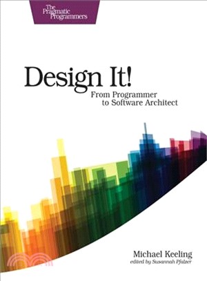 Design It! ─ From Programmer to Software Architect
