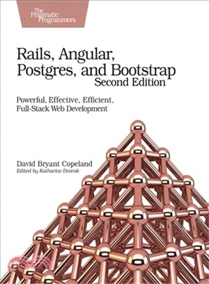 Rails, Angular, Postgres, and Bootstrap ― Powerful, Effective, Efficient, Full-stack Web Development