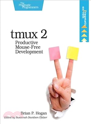 Tmux 2 ─ Productive Mouse-free Development