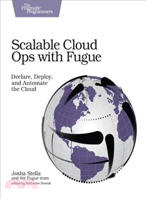 Scalable Cloud Ops With Fugue ― Declare, Deploy, and Automate the Cloud