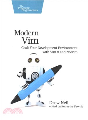 Modern Vim ─ Craft Your Development Environment With Vim 8 and Neovim