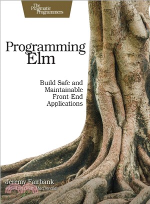 Programming Elm ― Build Safe, Sane, and Maintainable Front-end Applications