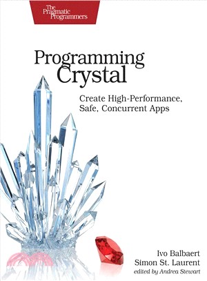 Programming Crystal ― Create High-performance, Safe, Concurrent Apps