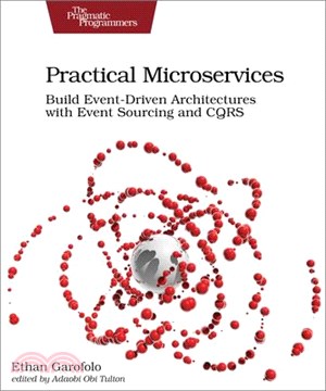 Practical Microservices ― Build Event-driven Architectures With Event Sourcing and Cqrs