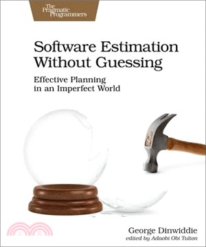 Software Estimation Without Guessing ― Effective Planning in an Imperfect World