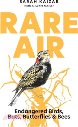 Rare Air: Endangered Birds, Bats, Butterflies, & Bees