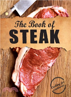The Book of Steak ― Cooking for Carnivores