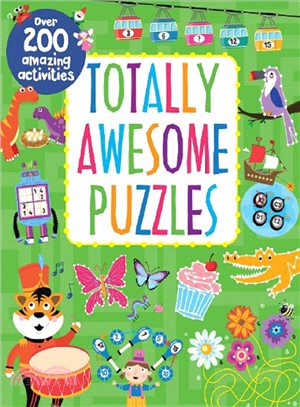 Totally Awesome Puzzles ― Over 200 Amazing Activities