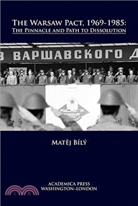 The Warsaw Pact, 1969-1985：The Pinnacle and Path to Dissolution