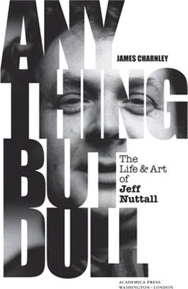 Beyond Words: The Life and Art of Jeff Nuttall