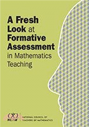 A Fresh Look at Formative Assessment in Mathematics Teaching