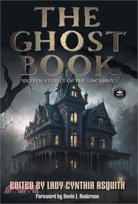 The Ghost Book: Sixteen Stories of the Uncanny