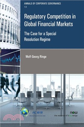 Regulatory Competition in Global Financial Markets：The Case for a Special Resolution Regime
