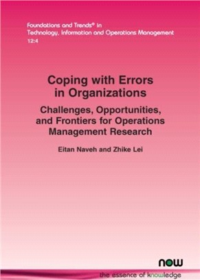 Coping with Errors in Organizations：Challenges, Opportunities, and Frontiers for Operations Management Research