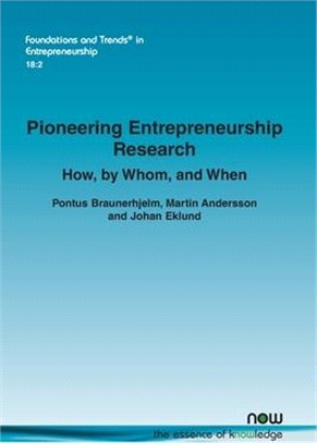 Pioneering Entrepreneurship Research: How, by Whom, and When