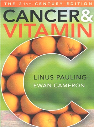 Cancer and Vitamin C ― A Discussion of the Nature, Causes, Prevention, and Treatment of Cancer With Special Reference to the Value of Vitamin C: The 21st-Century Edition