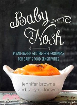 Baby Nosh ─ Plant-Based, Gluten-Free Goodness for Baby's Food Sensitivities