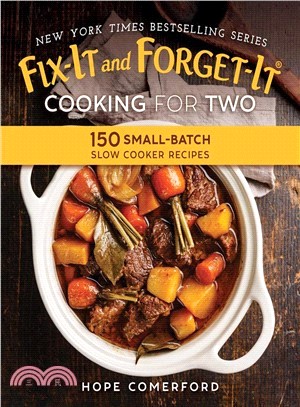 Fix-it and Forget-it Cooking for Two ─ 150 Small-batch Slow Cooker Recipes