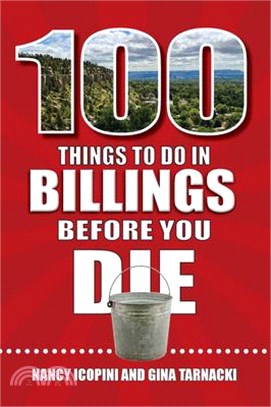 100 Things to Do in Billings Before You Die