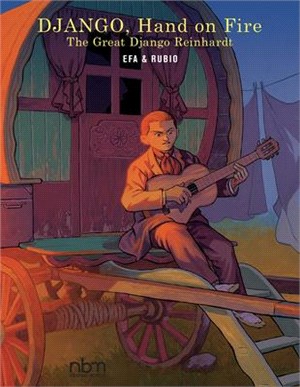 Django, Hand on Fire: The Great Django Reinhardt