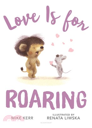 Love is for roaring /