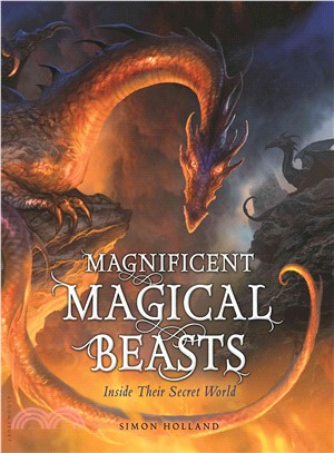 Magnificent Magical Beasts ─ Inside Their Secret World