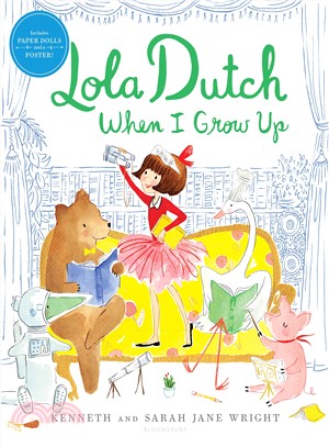 Lola Dutch when I grow up /