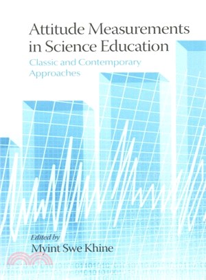 Attitude Measurements in Science Education ― Classic and Contemporary Approaches