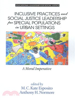 Inclusive Practices and Social Justice Leadership for Special Populations in Urban Settings ― A Moral Imperative