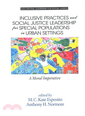 Inclusive Practices and Social Justice Leadership for Special Populations in Urban Settings ― A Moral Imperative