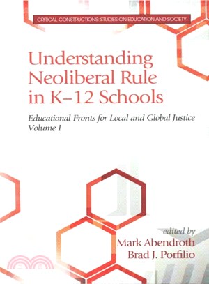 Understanding Neoliberal Rule in K-12 Schools ― Educational Fronts for Local and Global Justice