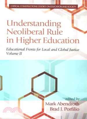 Understanding Neoliberal Rule in Higher Education ― Educational Fronts for Local and Global Justice