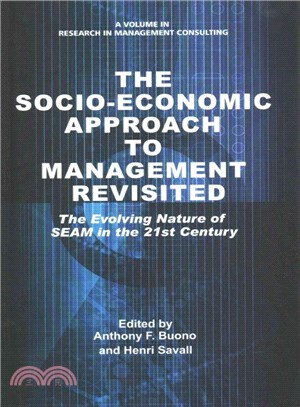 The Socio-economic Approach to Management Revisited ― The Evolving Nature of Seam in the 21st Century