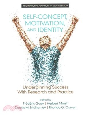 Self-concept, Motivation and Identity ― Underpinning Success With Research and Practice