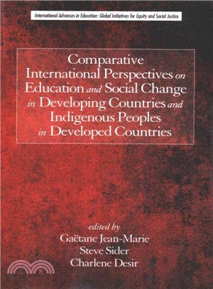 Comparative International Perspectives on Education and Social Change in Developing Countries and Indigenous Peoples in Developed Countries