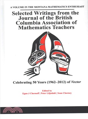 Selected Writings from the Journal of the British Columbia Association of Mathematics Teachers ― Celebrating 50 Years of Vector