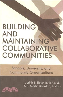 Building and Maintaining Collaborative Communities: Schools, University, and Community Organizations