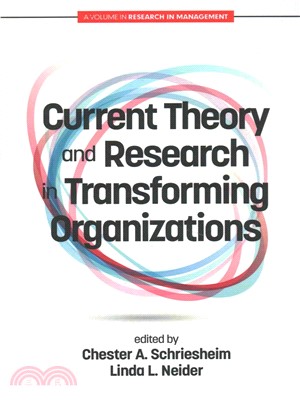 Current Theory and Research in Transforming Organizations