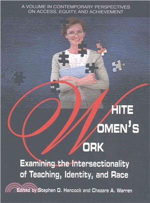 White Women's Work ― Examining the Intersectionality of Teaching, Identity, and Race
