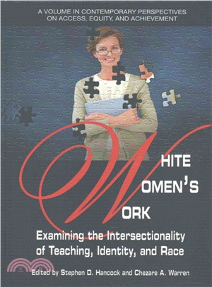 White Women's Work ― Examining the Intersectionality of Teaching, Identity, and Race