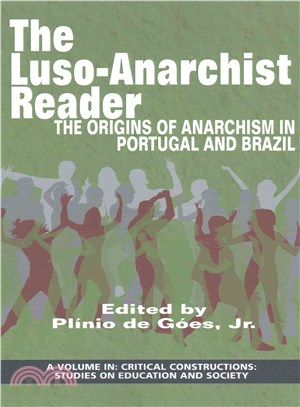 The Luso-anarchist Reader ─ The Origins of Anarchism in Portugal and Brazil