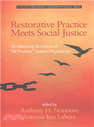Restorative Practice Meets Social Justice ― Un-silencing the Voices of At-promise Student Populations